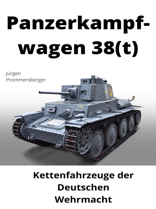Title details for Panzerkampfwagen 38(t) by Jürgen Prommersberger - Available